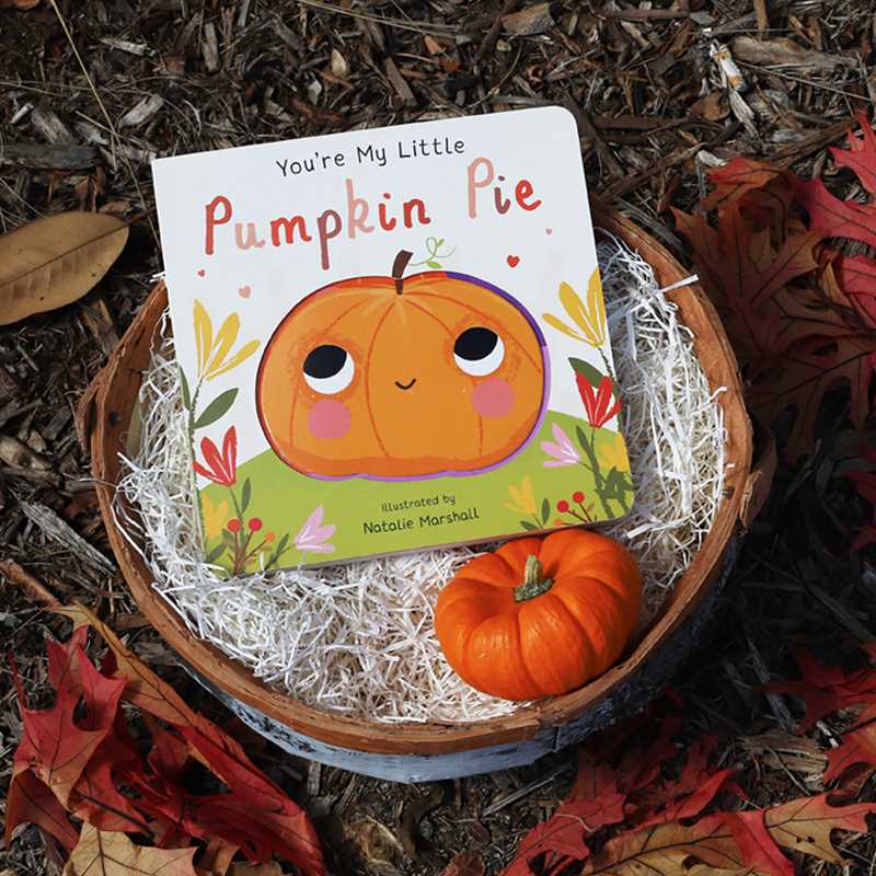 You're My Little Pumpkin Pie by: Board Books; 18 pages / English