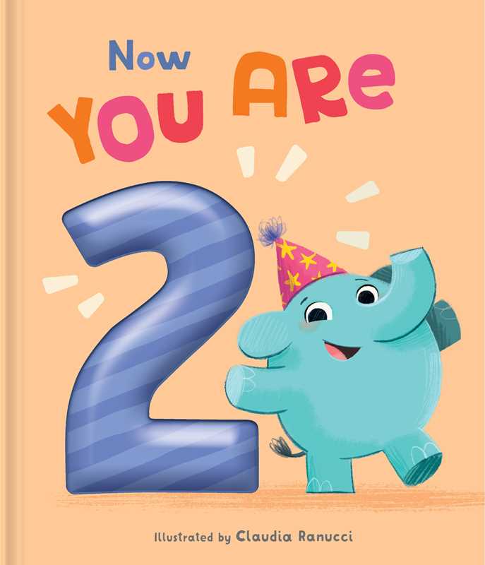 Now You Are 2 by: Hardcover; 24 pages / English