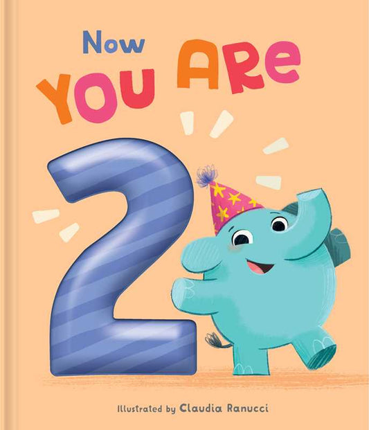 Now You Are 2 by: Hardcover; 24 pages / English